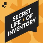 Secret Life of Inventory Podcast Secret Life of Inventory