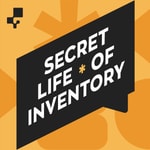 Logo of the podcast Secret Life of Inventory Logo of the podcast Secret Life of Inventory