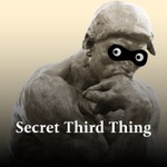 Secret Third Thing Podcast Secret Third Thing