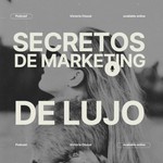 Logo of the podcast Secretos del Marketing de Lujo Podcast Secretos del Marketing de Lujo