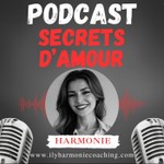 Logo of the podcast Secrets d’amour … Podcast Secrets d’amour …