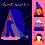 Logo of the podcast Secrets de Comédie Podcast Secrets de Comédie