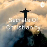 Logo of the podcast Secrets Of Christianity Podcast Secrets Of Christianity