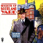 Podcast Secrets of Scotland Yard (OTRR)