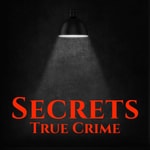 Secrets True Crime Secrets True Crime