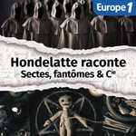 Logo of the podcast Sectes, fantômes & Cie, une série Hondelatte Raconte Podcast Sectes, fantômes & Cie, une série Hondelatte Raconte