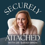 Securely Attached Podcast Securely Attached
