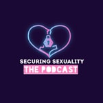 Logo of the podcast Securing Sexuality Podcast Securing Sexuality