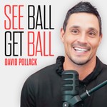 See Ball Get Ball with David Pollack Podcast See Ball Get Ball with David Pollack