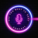 Logo of the podcast See You Next Tuesday Podcast Podcast See You Next Tuesday Podcast