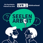 Logo of the podcast Seelenarbeit – ein Psychiatrie-Podcast aus dem LVR-Klinikverbund Podcast Seelenarbeit – ein Psychiatrie-Podcast aus dem LVR-Klinikverbund