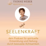 Logo of the podcast Seelenkraft - dein Podcast für spirituelle Entwicklung und Heilung durch bewusste Achtsamkeit Podcast Seelenkraft - dein Podcast für spirituelle Entwicklung und Heilung durch bewusste Achtsamkeit