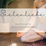 Logo of the podcast Seelenliebe Podcast Seelenliebe