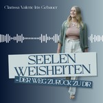 Logo of the podcast Seelenweisheiten - der Weg zurück zu dir Podcast Seelenweisheiten - der Weg zurück zu dir