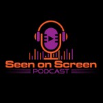 Logo of the podcast Seen On Screen Podcast Podcast Seen On Screen Podcast