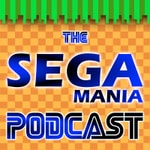 Sega Mania Podcast Sega Mania Podcast
