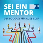 Logo of the podcast Sei ein Mentor - Der Podcast für Ausbilder Podcast Sei ein Mentor - Der Podcast für Ausbilder