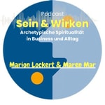 Logo of the podcast Sein & Wirken. Archetypische Spiritualität im Alltag - Seele tiefsinnig erplaudert Podcast Sein & Wirken. Archetypische Spiritualität im Alltag - Seele tiefsinnig erplaudert