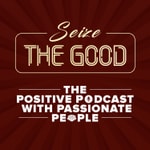 Seize the Good
