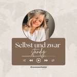 Logo of the podcast Selbst und zwar ständig Podcast Selbst und zwar ständig