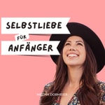 Selbstliebe für Anfänger Podcast Selbstliebe für Anfänger
