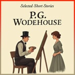 Logo of the podcast Selected Short Stories by P. G. Wodehouse Podcast Selected Short Stories by P. G. Wodehouse