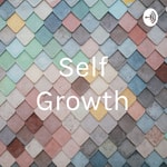 Logo of the podcast Self Growth Podcast Self Growth