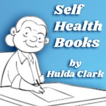 Logo of the podcast Self Health Books by Hulda Clark Podcast Self Health Books by Hulda Clark