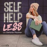 Self-Helpless Podcast Self-Helpless