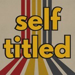 Logo of the podcast Self Titled Podcast Self Titled