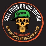 Podcast Sell Porn or Die Trying