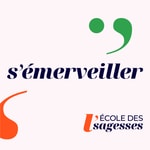 Logo of the podcast S'émerveiller Podcast S'émerveiller