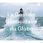 Logo of the podcast Séminaire de Stéphane Zagdanski
La Gestion Génocidaire du Globe
Podcast Séminaire de Stéphane Zagdanski
La Gestion Génocidaire du Globe