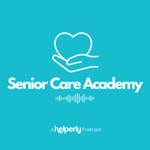 Logo of the podcast Senior Care Academy - A Helperly Podcast Podcast Senior Care Academy - A Helperly Podcast