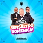 Logo of the podcast Sensaltro Domenica! con Marco e Pippo Podcast Sensaltro Domenica! con Marco e Pippo