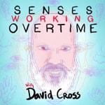 Logo of the podcast Senses Working Overtime with David Cross