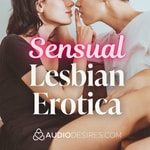 Sensual Lesbian Erotica Podcast Sensual Lesbian Erotica