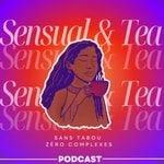 Logo of the podcast SENSUAL x TEA Podcast SENSUAL x TEA