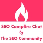Podcast SEO Campfire Chat