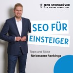SEO für Einsteiger: Tipps und Tricks für bessere Ranking Podcast SEO für Einsteiger: Tipps und Tricks für bessere Ranking