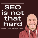 SEO Is Not That Hard Podcast SEO Is Not That Hard