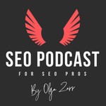 SEO Podcast by Olga Zarr Podcast SEO Podcast by Olga Zarr