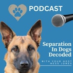 Logo of the podcast Separation Anxiety In Dogs Decoded hosted by Ness Jones Podcast Separation Anxiety In Dogs Decoded hosted by Ness Jones