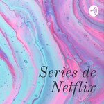 Logo of the podcast Series de Netflix Podcast Series de Netflix