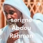 Logo of the podcast serigne Abdou Rahman Podcast serigne Abdou Rahman