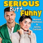 Logo of the podcast Serious Butt Funny Podcast Serious Butt Funny