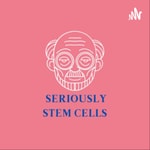 Logo of the podcast Seriously Stem Cells Podcast Seriously Stem Cells