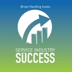 Service Industry Success Podcast Service Industry Success