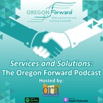 Podcast Services and Solutions: The Oregon Forward Podcast