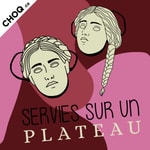 Logo of the podcast Servies sur un plateau Podcast Servies sur un plateau